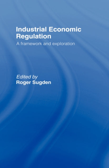 Book cover of: Industrial Economic Regulation. By: Roger Sugden