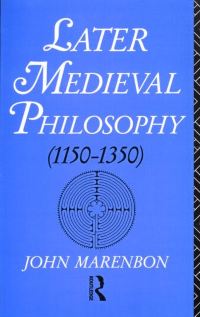 Book cover of: Later Medieval Philosophy. By: John Marenbon