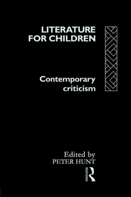 Book cover of: Literature For Children. By: Peter Hunt
