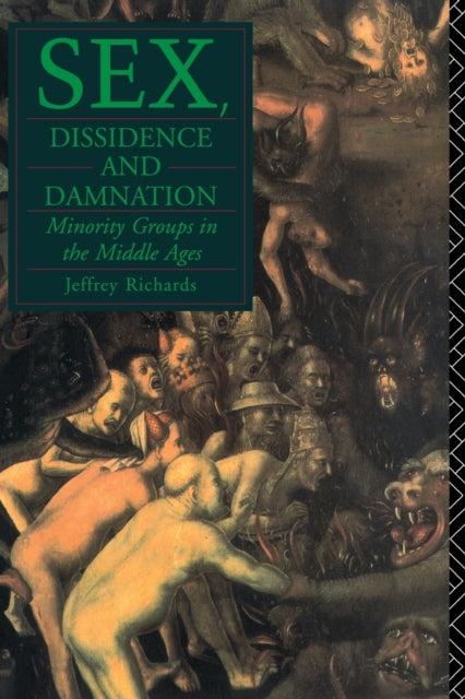 Book cover of: Sex, Dissidence and Damnation. By: Jeffre Richards