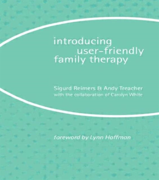 Book cover of: Introducing User-Friendly Family Therapy