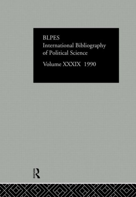 Book cover of: IBSS: Political Science: 1990 Vol 39. By: Brit Lib Pol &