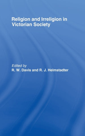 Religion and Irreligion in Victorian Society