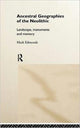 Book cover of: Ancestral Geographies of the Neolithic