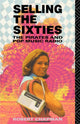 Book cover of: Selling the Sixties