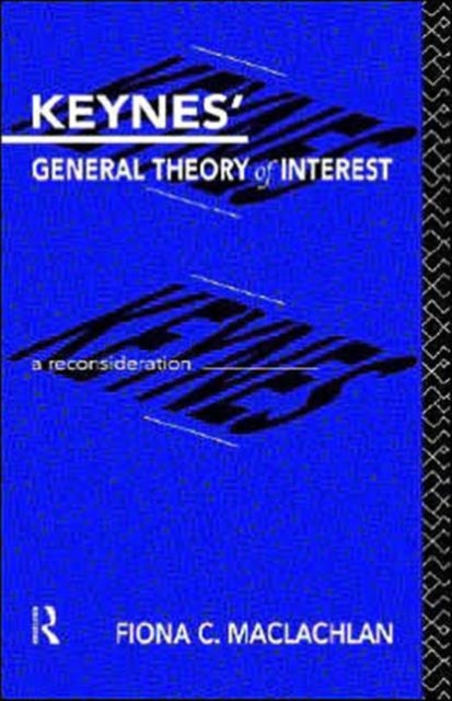 Book cover of: Keynes' General Theory of Interest