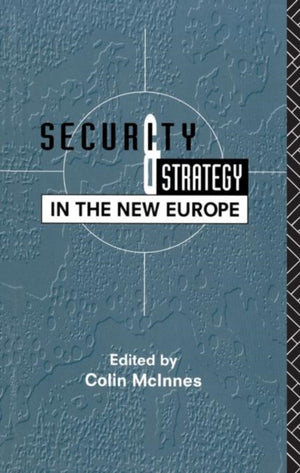Security and Strategy in the New Europe