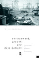 Book cover of: Environment, Growth and Development