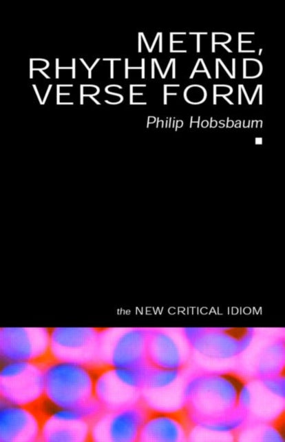 Book cover of: Metre, Rhythm and Verse Form