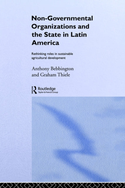 Book cover of: Non-Governmental Organizations and the State in Latin America