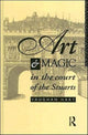 Book cover of: Art and Magic in the Court of the Stuarts