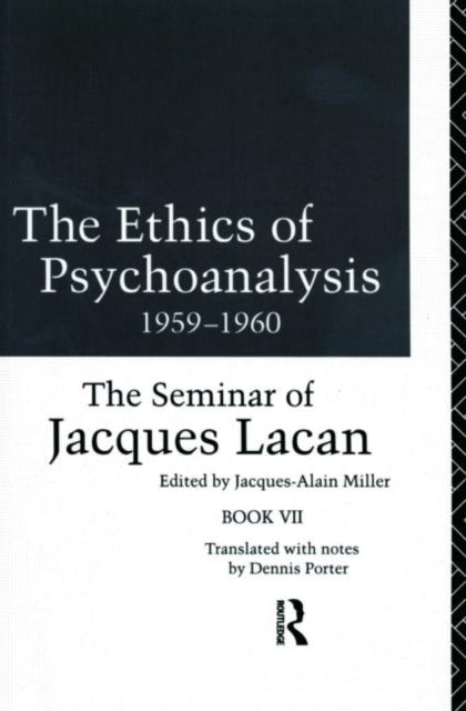 Book cover of: Ethics of Psychoanalysis 1959-1960. By: Jacques Lacan