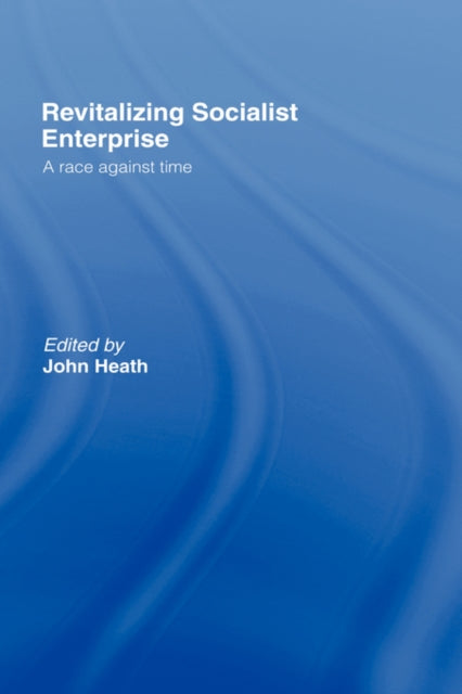 Book cover of: Revitalizing Socialist Enterprise