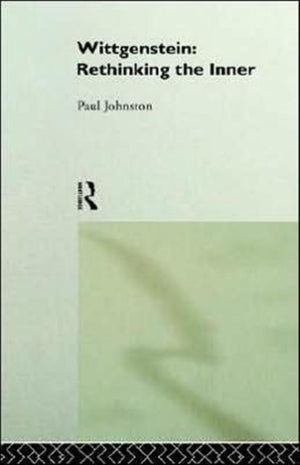 Wittgenstein: Rethinking the Inner