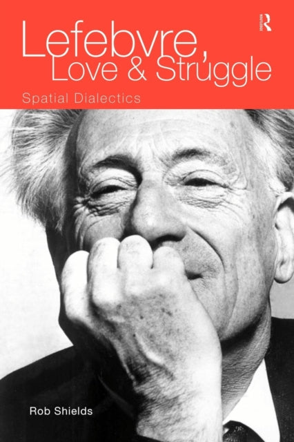 Book cover of: Lefebvre, Love and Struggle