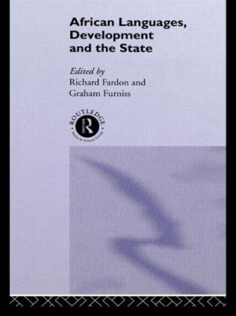 Book cover of: African Languages, Development and the State. By: Richard Fardon