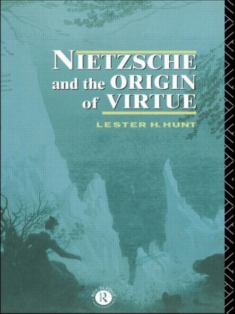 Book cover of: Nietzsche and the Origin of Virtue