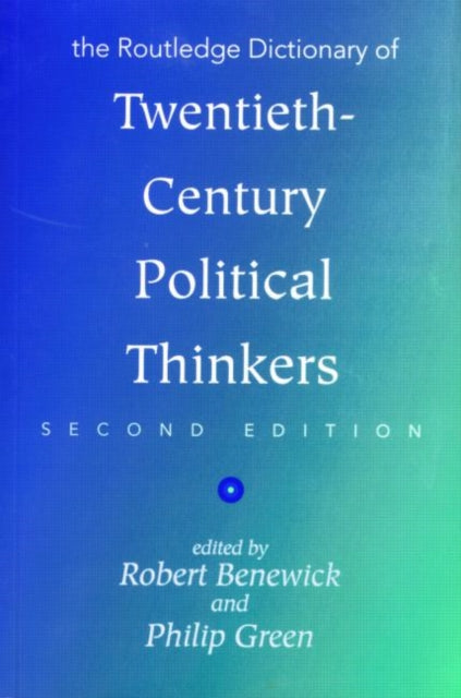 Book cover of: Routledge Dictionary of Twentieth-Century Political Thinkers