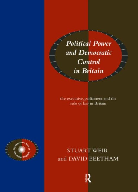 Book cover of: Political Power and Democratic Control in Britain. By: David Beetham