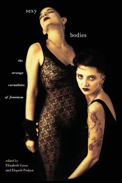 Book cover of: Sexy Bodies. By: E. Grosz