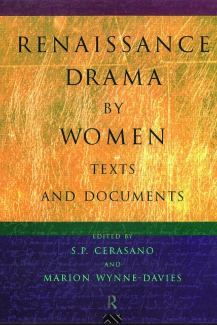 Book cover of: Renaissance Drama by Women: Texts and Documents. By: Susan Cerasano
