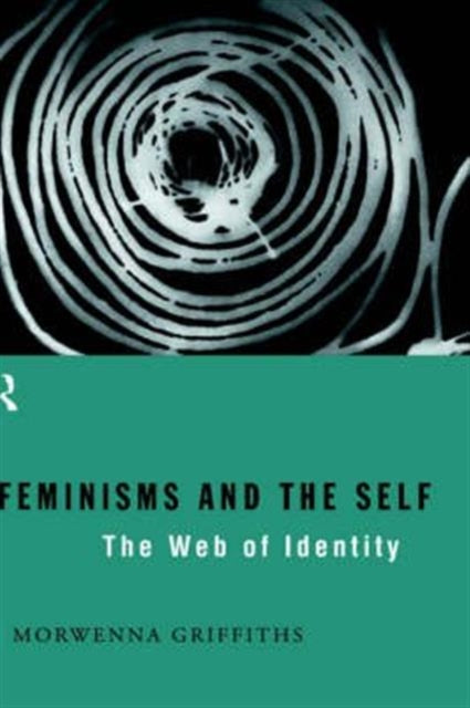 Book cover of: Feminisms and the Self