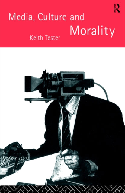 Book cover of: Media Culture & Morality