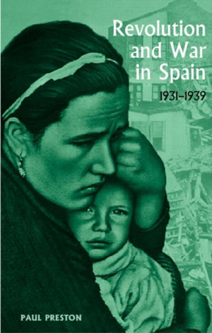 Revolution and War in Spain, 1931-1939