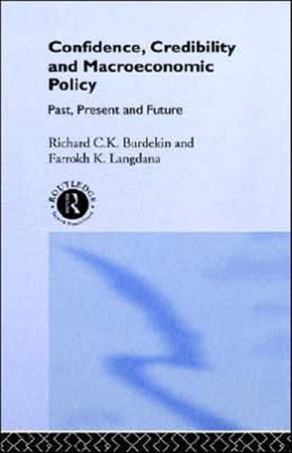 Book cover of: Confidence, Credibility and Macroeconomic Policy