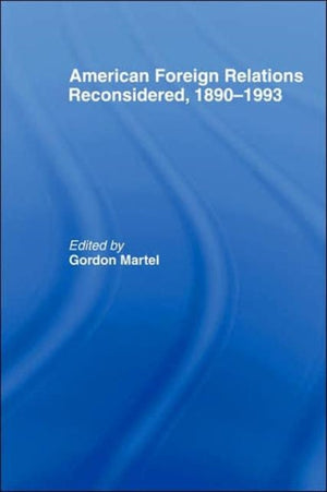 American Foreign Relations Reconsidered
