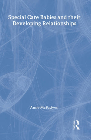 Special Care Babies and their Developing Relationships