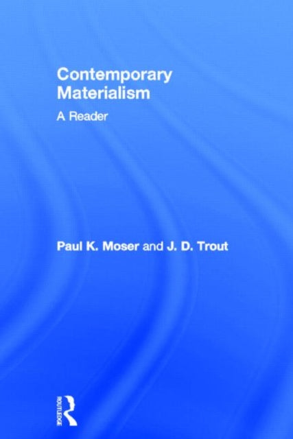 Book cover of: Contemporary Materialism. By: Paul K. Moser