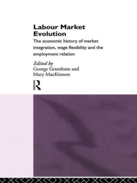Book cover of: Labour Market Evolution. By: G. Grantham