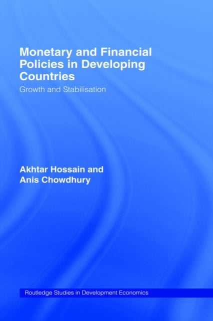 Book cover of: Monetary and Financial Policies in Developing Countries. By: Anis Chowdhury