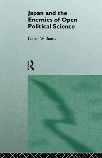 Book cover of: Japan and the Enemies of Open Political Science