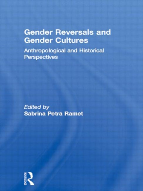 Book cover of: Gender Reversals and Gender Cultures. By: Sabrina P. Ramet