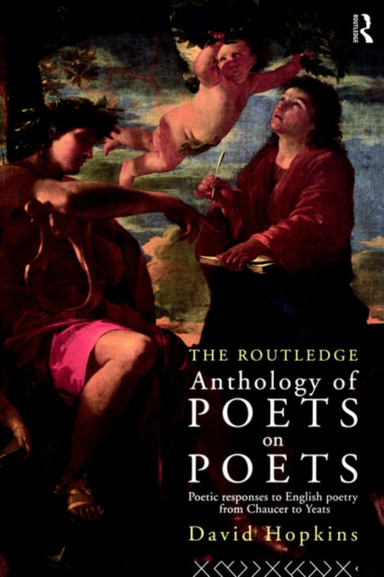 Book cover of: Routledge Anthology of Poets on Poets