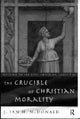 Book cover of: Crucible of Christian Morality