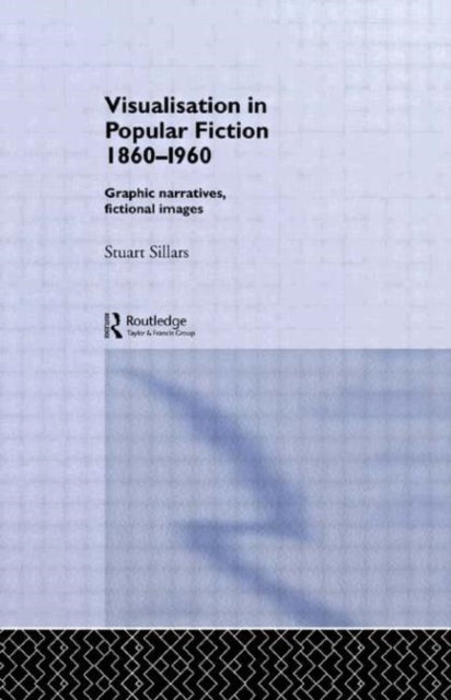 Book cover of: Visualisation in Popular Fiction 1860-1960