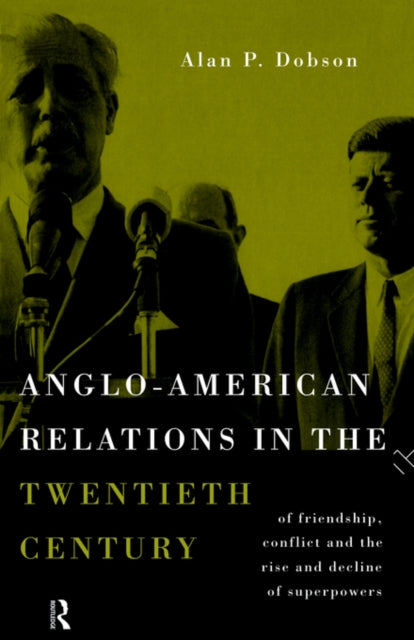 Book cover of: Anglo-American Relations in the Twentieth Century