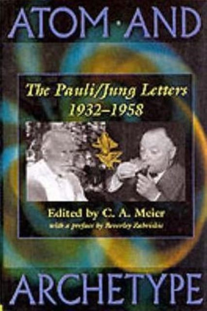 Book cover of: Atom and Archetype. By: Wolfgang Pauli