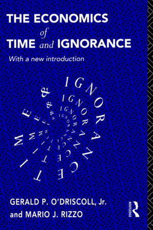 The Economics of Time and Ignorance