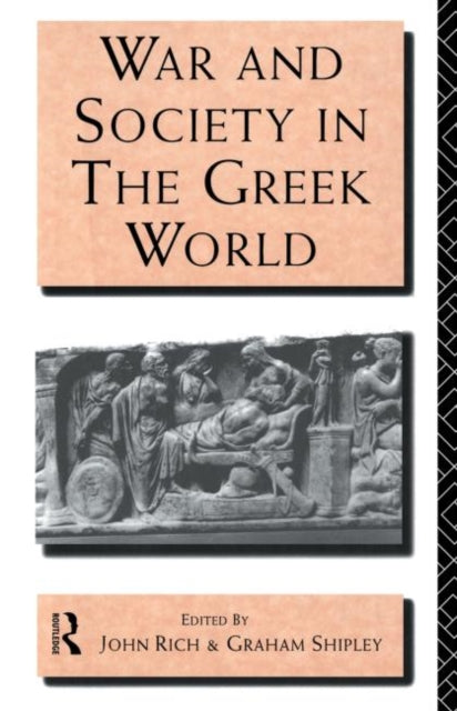 Book cover of: War and Society in the Greek World