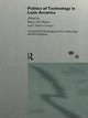 Book cover of: Politics of Technology in Latin America