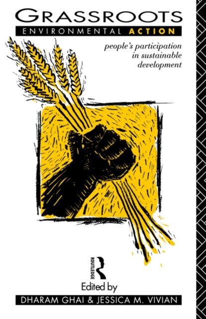 Book cover of: Grassroots Environmental Action. By: Dharam Ghai