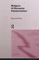 Book cover of: Religion: A Humanist Interpretation. By: Raymond William Firth