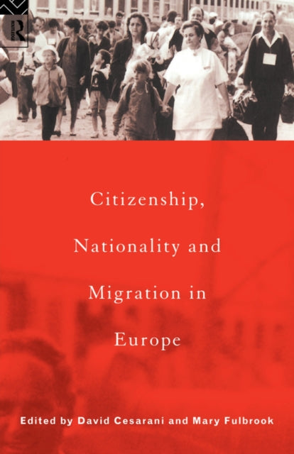 Book cover of: Citizenship, Nationality and Migration in Europe