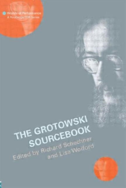 Book cover of: Grotowski Sourcebook. By: R. Schechner