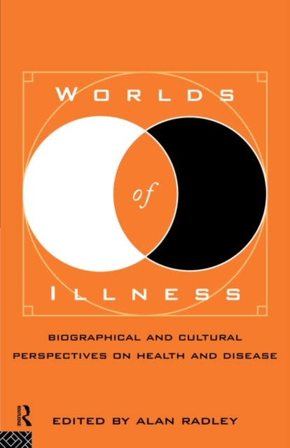Book cover of: Worlds of Illness. By: Alan Radley
