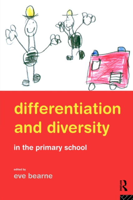 Book cover of: Differentiation and Diversity in the Primary School. By: Eve Bearne